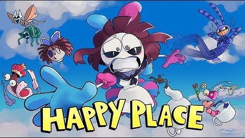 【The Amazing Digital Circus Song】Happy Place: Wonderland Version