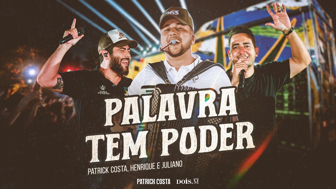 Patrick Costa - Palavra Tem Poder - Part. Henrique e Juliano