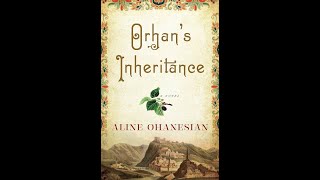 Plot summary, “Orhan's Inheritance” by Aline Ohanesian in 5 Minutes - Book Review