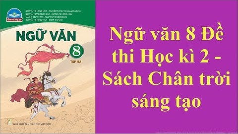 Ôn thi học kì 2 môn văn lớp 8 năm 2024