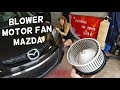 BLOWER MOTOR FAN REPLACEMENT LOCATION MAZDA 2 3 5 6 CX-3 CX-5 CX-7 CX-9. BLOWER MOTOR NOT WORKING