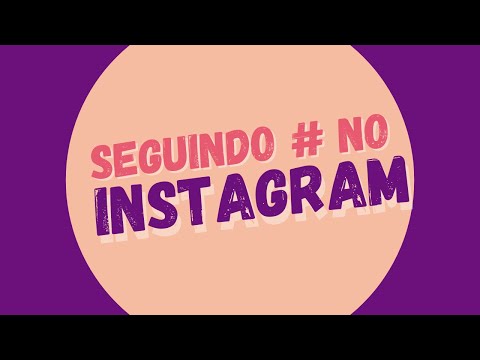 Como seguir hashtags no Instagram