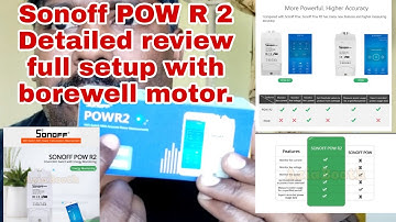 SONOFF POW R2 16A 3500W  Detailed  Review with full setup with bore-well motor to monitor power .