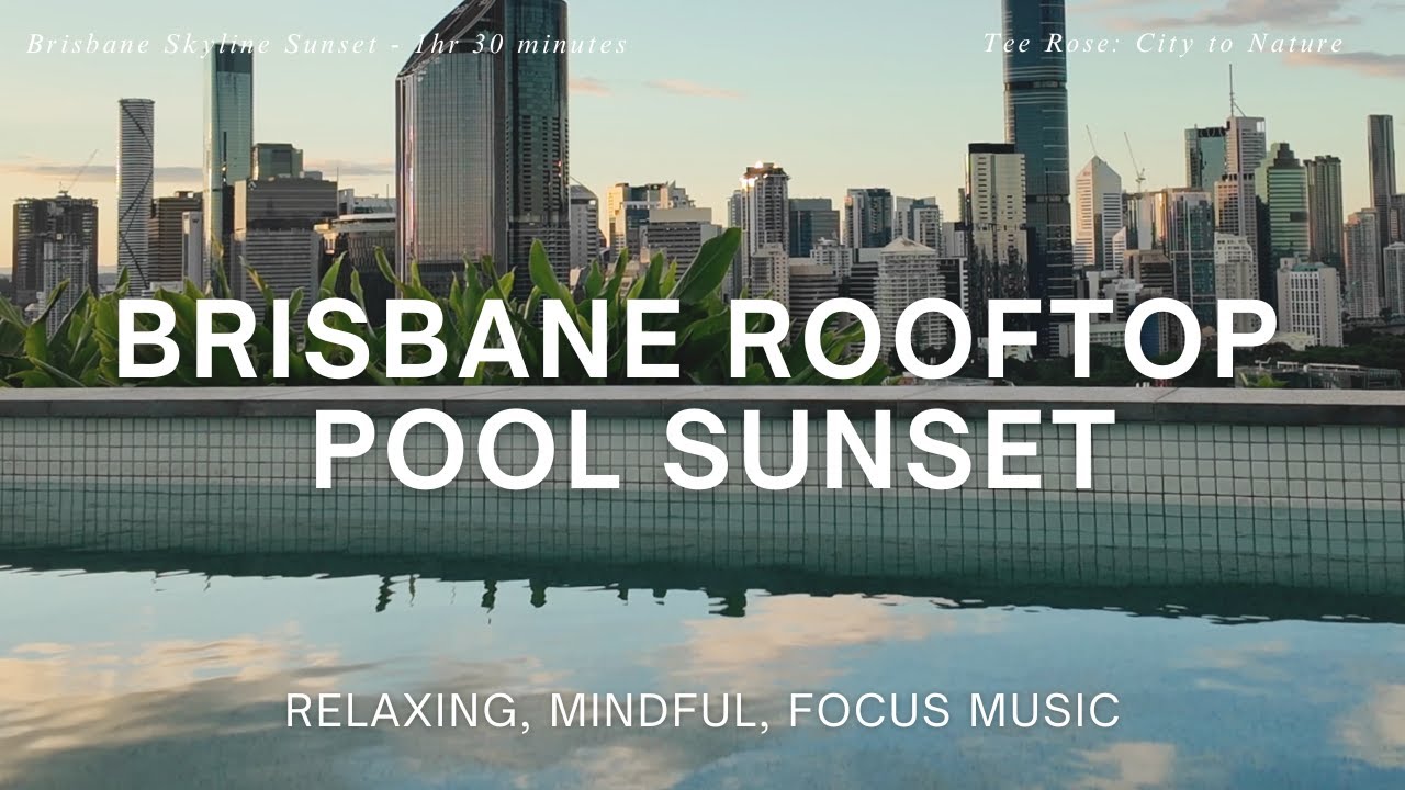 City Skyline Sunset from Rooftop Pool | 4K Brisbane View + Relaxing Music