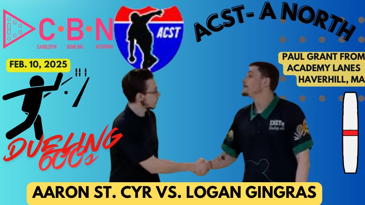 Atlantic Candlepins Singles Tour Class A Northern Conference Logan Gingras vs Aaron St. Cyr