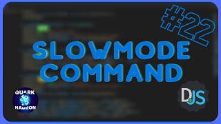 [Discord.js Series #22] - Slowmode Command