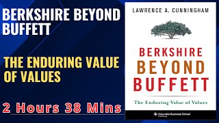 BERKSHIRE BEYOND BUFFETT The Enduring Value of Values #BookSummary