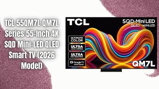 TCL 55QM7L QM7L 55-Inch QLED TV | 2100+ Local Dimming Zones & 144Hz Performance!