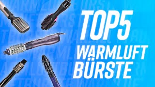 TOP 5 : BESTE WARMLUFTBÜRSTE !