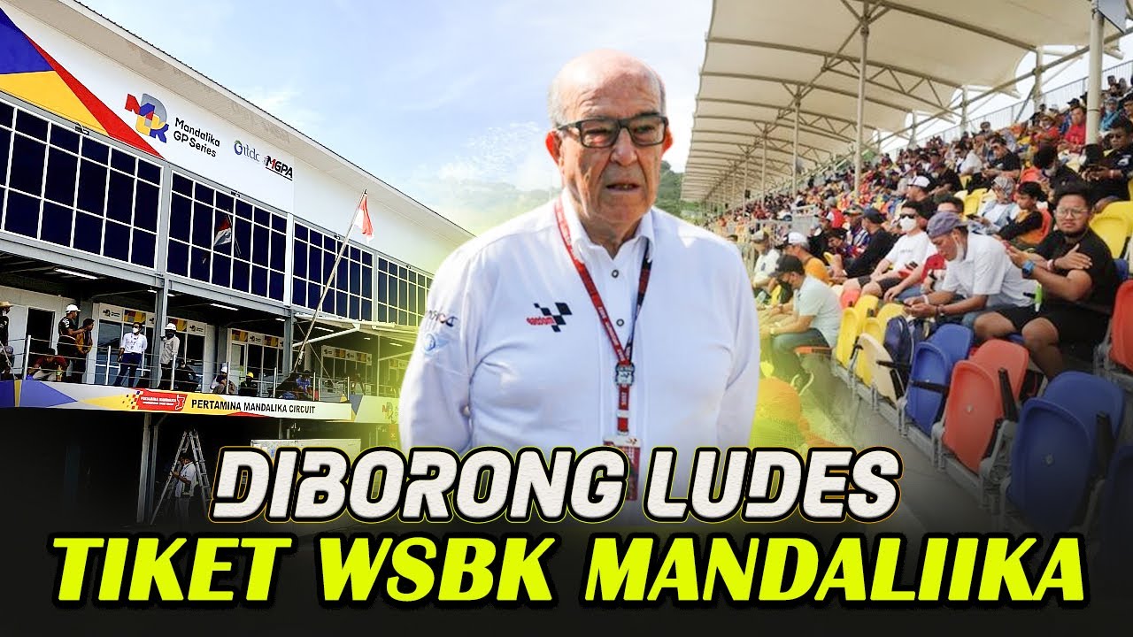 LUDES Tiket Presale WSBK 2022 Mandalika Resmi Dijual Ini Dia 