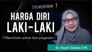HARGA DIRI LAKI-LAKI - dr. Aisah Dahlan, CHt.