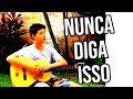 O QUE NUNCA DIZER Á UM GUITARRISTA ACÚSTICO