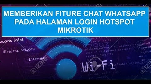Memberikan Fitur Chat WhatsApp Pada Halaman Login Hotspot Mikrotik