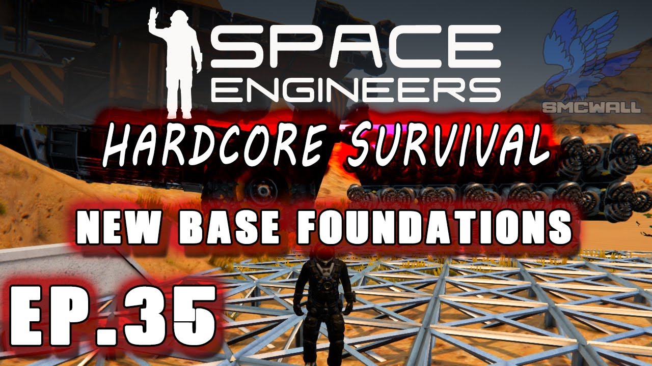 Space Engineers - Hardcore Survival - EP35 - New Base Foundations - YouTube
