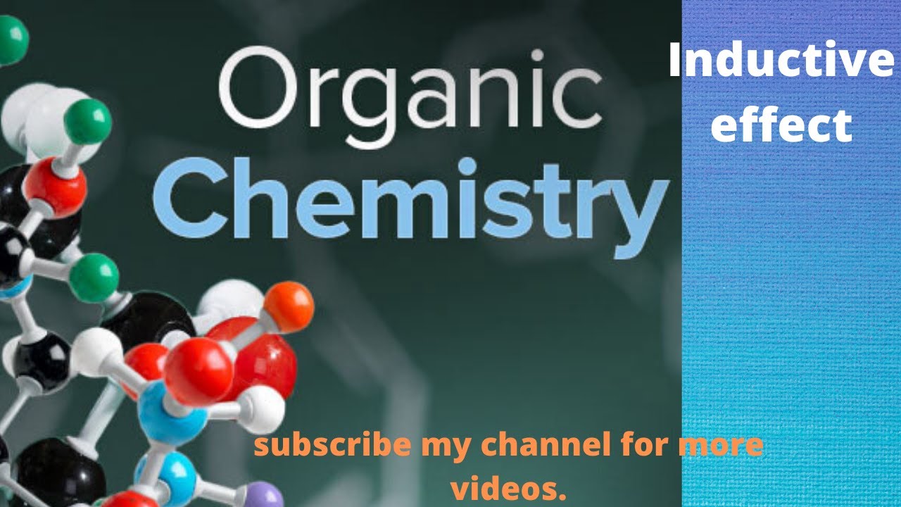 Organic Chemistry Inductive effect. YouTube