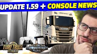 ETS2/ATS: Le Novità dell'aggiornamento 1.59 + CONSOLE UPDATE!