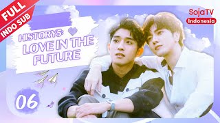 History5：Love in the Future【INDO SUB】EP6 | SojaTV Indonesia