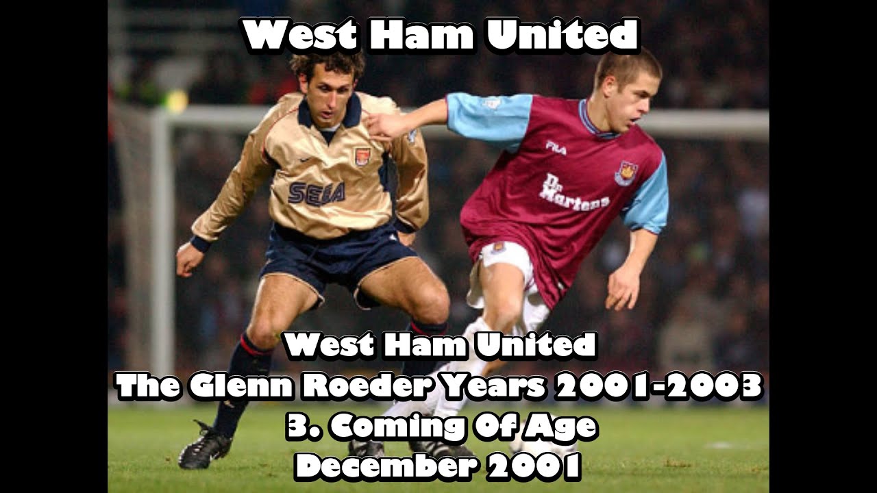 Годы Гленна Редера — «Вест Хэм Юнайтед» 2001–2003. Часть 3: Взросление