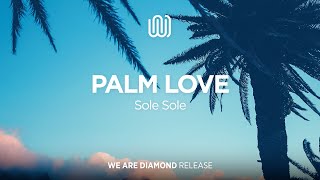 Sole Sole - Palm Love