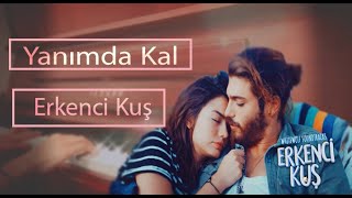 Erkenci Kuş - Yanımda Kal Piano Cover - الطائر المبكر