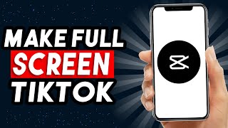 How To Make Full Screen On CapCut (UPDATED WAY) screenshot 2
