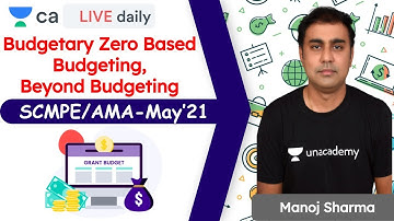 Budgetary Zero Based Budgeting, Beyond Budgeting | SCMPE/AMA- May 21| Manoj Sharma