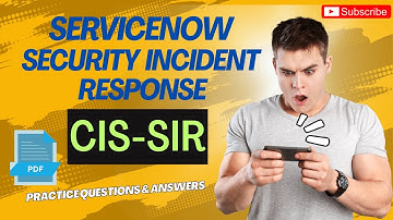 Part#1 | ServiceNow Security Incident Response (CIS-SIR) | Practice Questions & Answers