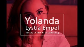 Yolanda Empel, Tak Segan Raih Karir Cemerlang