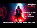 En vivo la conspiracin de michael jackson