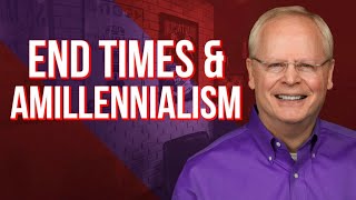 Amillennialism with Dr. Sam Storms