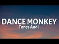 Tones And I - Dance Monkey (Lyrics)