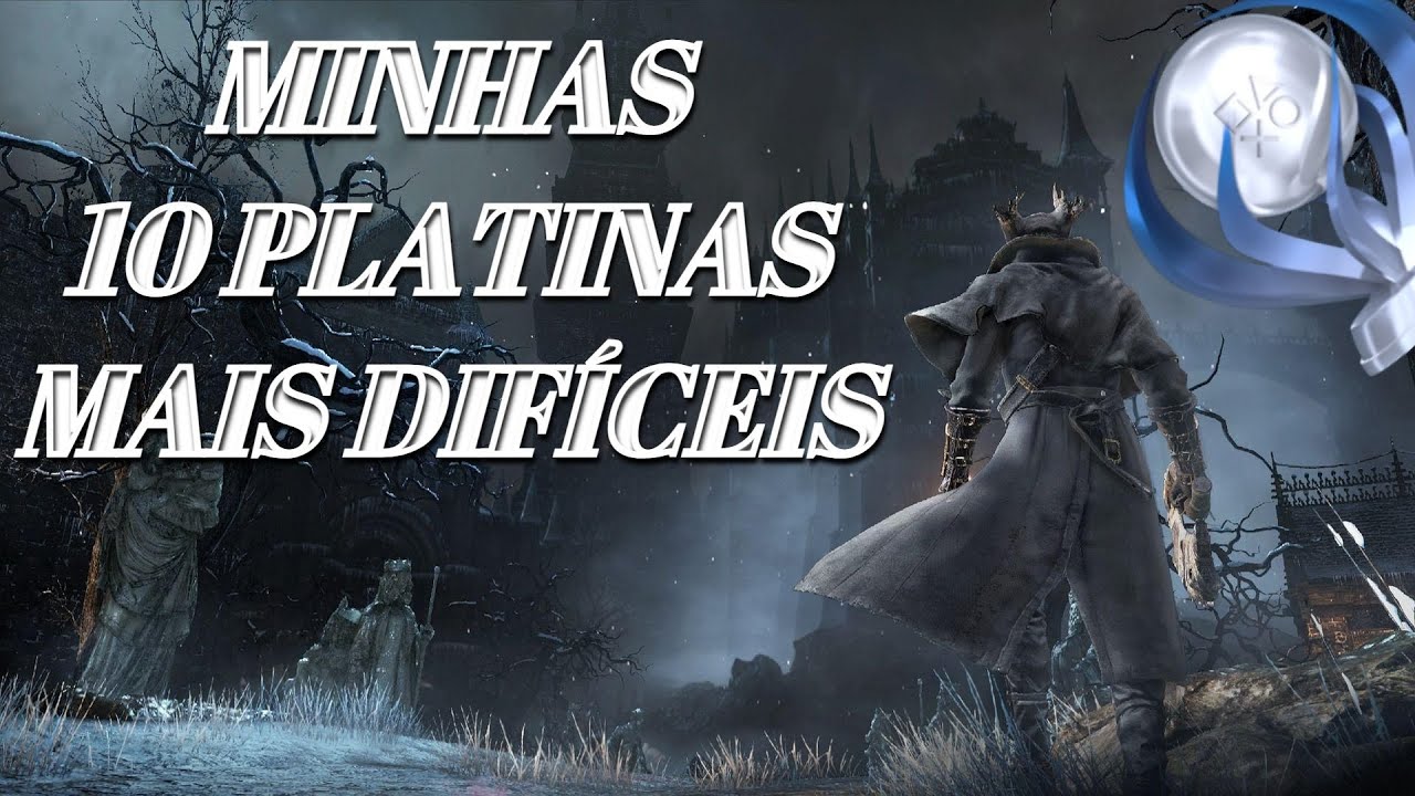 Minhas 10 Platinas Mais Difíceis - YouTube