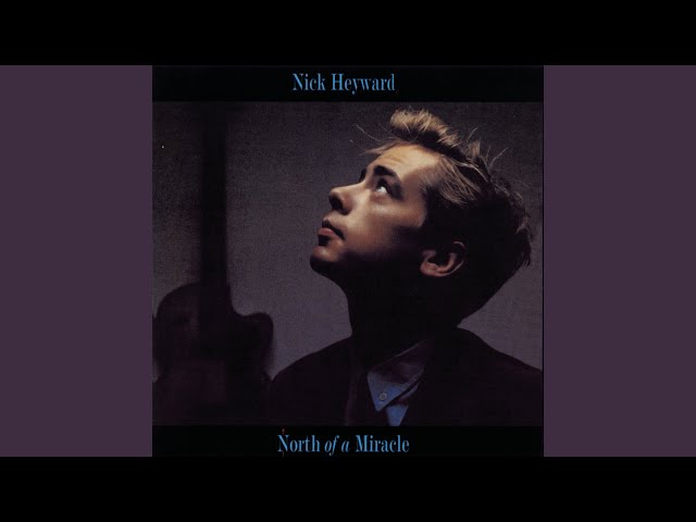 新品】Nick Heyward - North Of A Miracle North of a Miracle