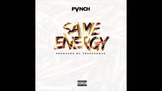 PVNCH - SAME ENERGY Prod by TRAKFORMAZ ( AUDIO )