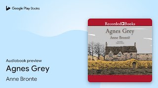 Agnes Grey by Anne Bronte · Audiobook preview