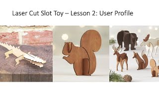 Laser Cut Slot Toy Lesson 2 User Profile screenshot 3