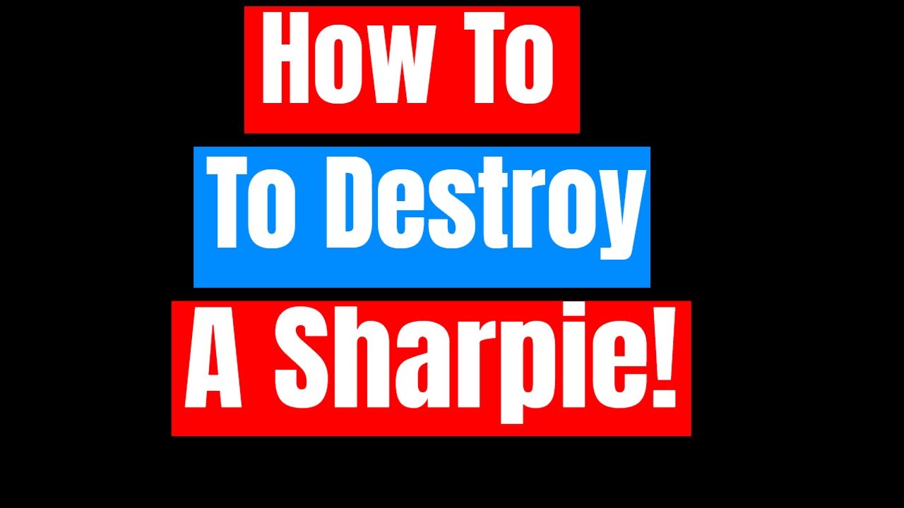 5 Ways To Destroy a Sharpie! - YouTube