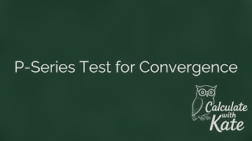 P-series Test for Convergence