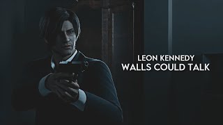 ● Leon Kennedy | Walls Could Talk