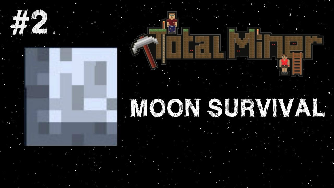 Total Miner PC - Moon Survival - Part 2 - YouTube
