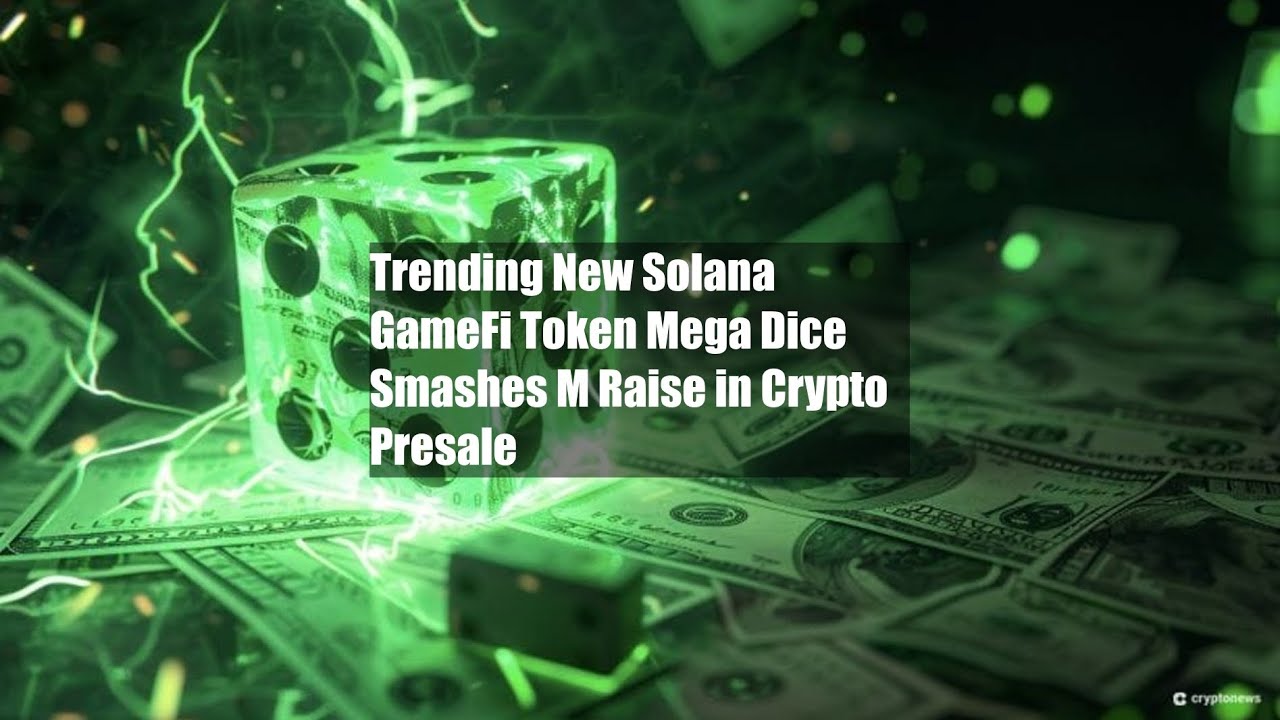 Trending New Solana GameFi Token Mega Dice Smashes $1M Raise in Crypto -  YouTube