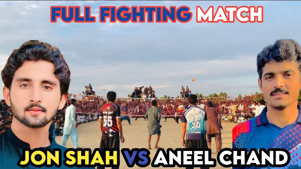 Aneel Chand Vs Jon Shah Volleyball Full Fighting Match | Aneel Chand Wellcome To Bala Shareef