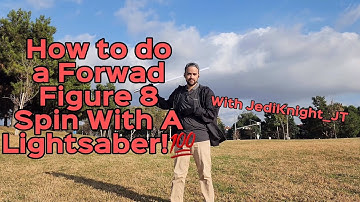 How to do a Figure 8 Spin. with a Lightsaber!!