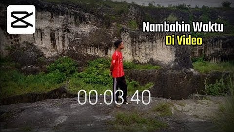 CARA MEMBUAT TIMER VIDEO DI HP ANDROID | TUTORIAL CAPCUT