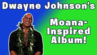 Why The Rock Broke Down In Tears Over New Moana Album