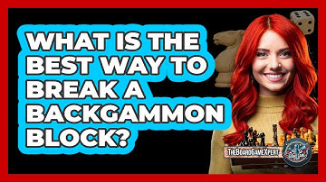 What Is The Best Way To Break A Backgammon Block? - The Board Game Xpert