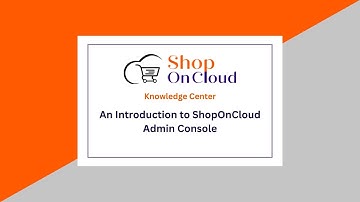 An Introduction to ShopOnCloud Admin Console