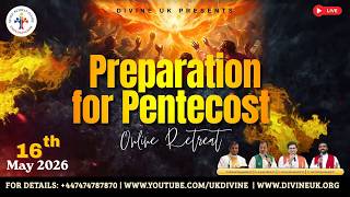 (LIVE) Preparation for Pentecost (16 May 2026) Divine UK