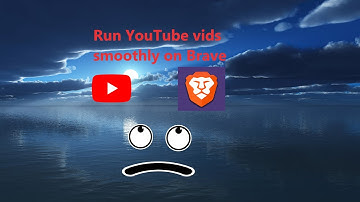 How to stop YouTube videos from lagging in Brave