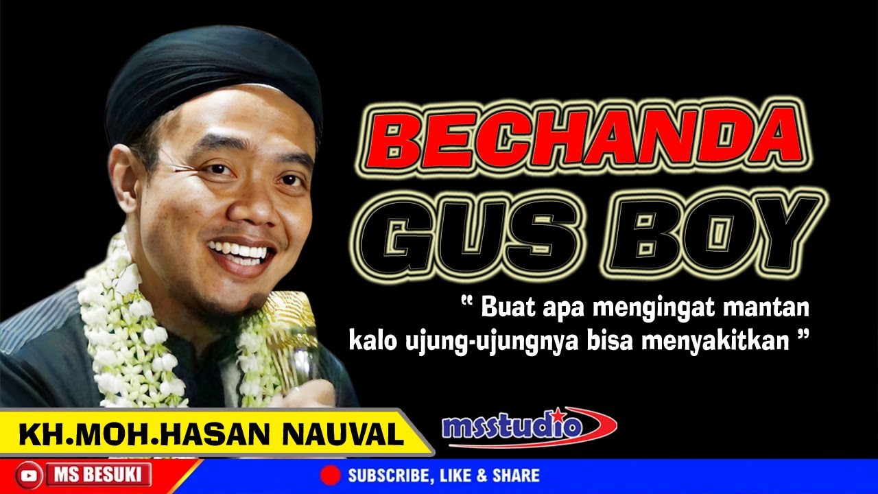 KH. MOH. HASAN NAUFAL (GUS BOY) SI BIBIR TIPIS (BECHANDA) PP. ZAINUL HASAN GENGGONG